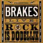 Brakes Rock Is Dodelijk