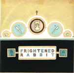 Frightened Rabbit The Winter Of Mixed Drinks