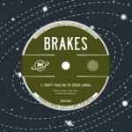 Brakes Don't Take Me To Space (Man)