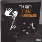 Franz Ferdinand Tonight: Franz Ferdinand