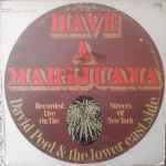 David Peel & The Lower East Side Have A Marijuana
