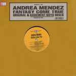 Andrea Mendez Fantasy Come True (Original & Basement Boys Mixes)
