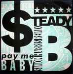 Steady B Pay Me Baby