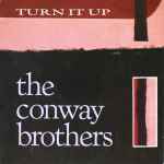 The Conway Brothers Turn It Up