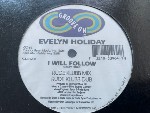 Evelyn Holiday  I Will Follow