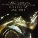 Filharmonins Brassensemble Music For Brass Through Time And Space