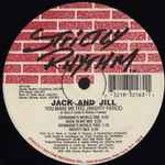 Jack & Jill You Make Me Feel (Mighty Fierce)