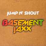 Basement Jaxx Jump N' Shout