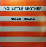 Nolan Thomas Yo! Little Brother