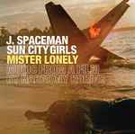 J. Spaceman Mister Lonely (Music From A Film By Harmony Korine)