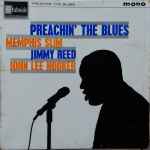 Memphis Slim / Jimmy Reed / John Lee Hooker Preachin' The Blues