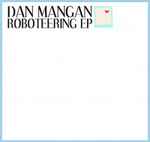 Dan Mangan Roboteering EP