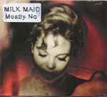 Milk Maid Mostly No
