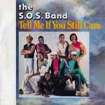 The S.O.S. Band Tell Me If You Still Care