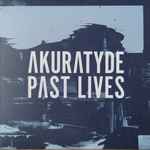 Akuratyde Past Lives