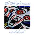 The Talk of Creatures Temporal Aftermath