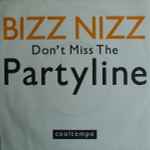 Bizz Nizz Don't Miss The Partyline