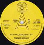 Trade Secret Baby Put Your Heart In It