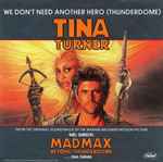 Tina Turner We Don't Need Another Hero (Thunderdome)