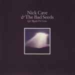 Nick Cave & The Bad Seeds Get Ready For Love