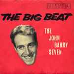 The John Barry Seven The Big Beat