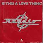 Raydio Is This A Love Thing / Let's Go All The Way