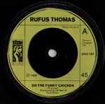 Rufus Thomas Do The Funky Chicken / Happy / Hang 'Em High