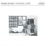 Spare Snare / Coastal Café Spare Snare / Coastal Café