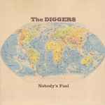 The Digger$ Nobody's Fool