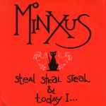 Minxus Steal Steal Steal & Today I...