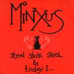 Minxus Steal Steal Steal & Today I...