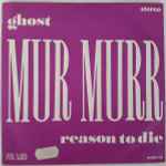 Mur Murr Ghost / Reason To Die