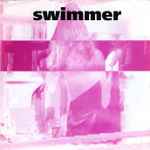 Swimmer She / Bleach And Love