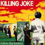Killing Joke Follow The Leaders