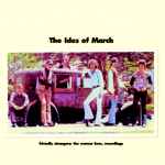 The Ides Of March Friendly Strangers: The Warner Bros. Recordings