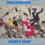 Madness Grey Day