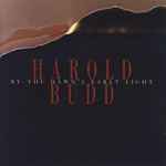 Harold Budd By The Dawn's Early Light