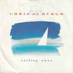 Chris De Burgh Sailing Away