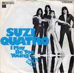 Suzi Quatro I May Be Too Young