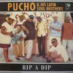 Pucho & His Latin Soul Brothers Rip A Dip