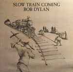 Bob Dylan Slow Train Coming