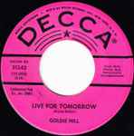 Goldie Hill Live For Tomorrow / Many Lies Ago
