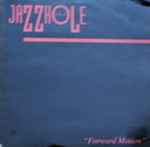 The Jazzhole Forward Motion