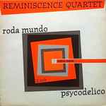 Reminiscence Quartet Psycodélico / Roda Mundo