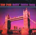 Blue Train Makin' London Funky