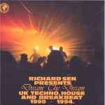 Richard Sen Richard Sen Presents Dream The Dream: UK Techno Breakbeat & House 1990-1994