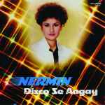 Nermin Niazi Disco Se Aagay