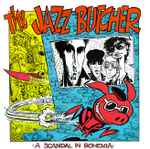 The Jazz Butcher A Scandal In Bohemia