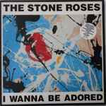 The Stone Roses I Wanna Be Adored