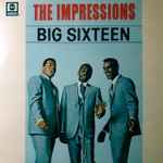 The Impressions Big Sixteen